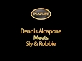 Dennis Alcapone Meets Sly & Robbie Playlist