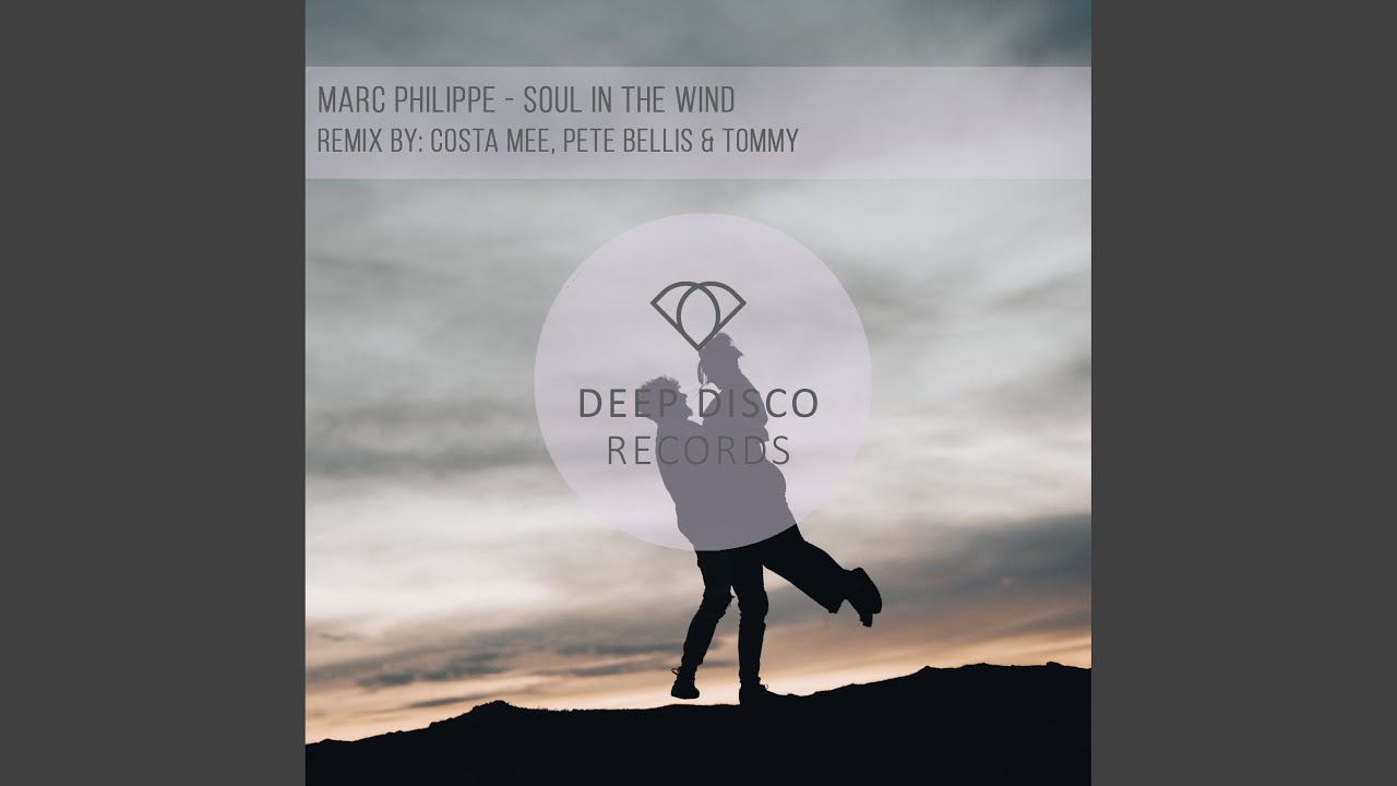 YouTube에서 Soul In The Wind (Costa Mee, Pete Bellis & Tommy Remix) 보기 YouTube에서 Soul In The Wind (Costa Mee, Pete Bellis & Tommy Remix) 보기