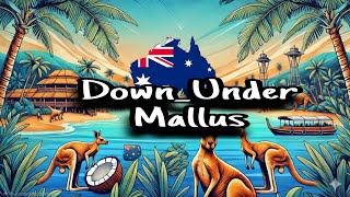 Welcome To Downunder Mallus.