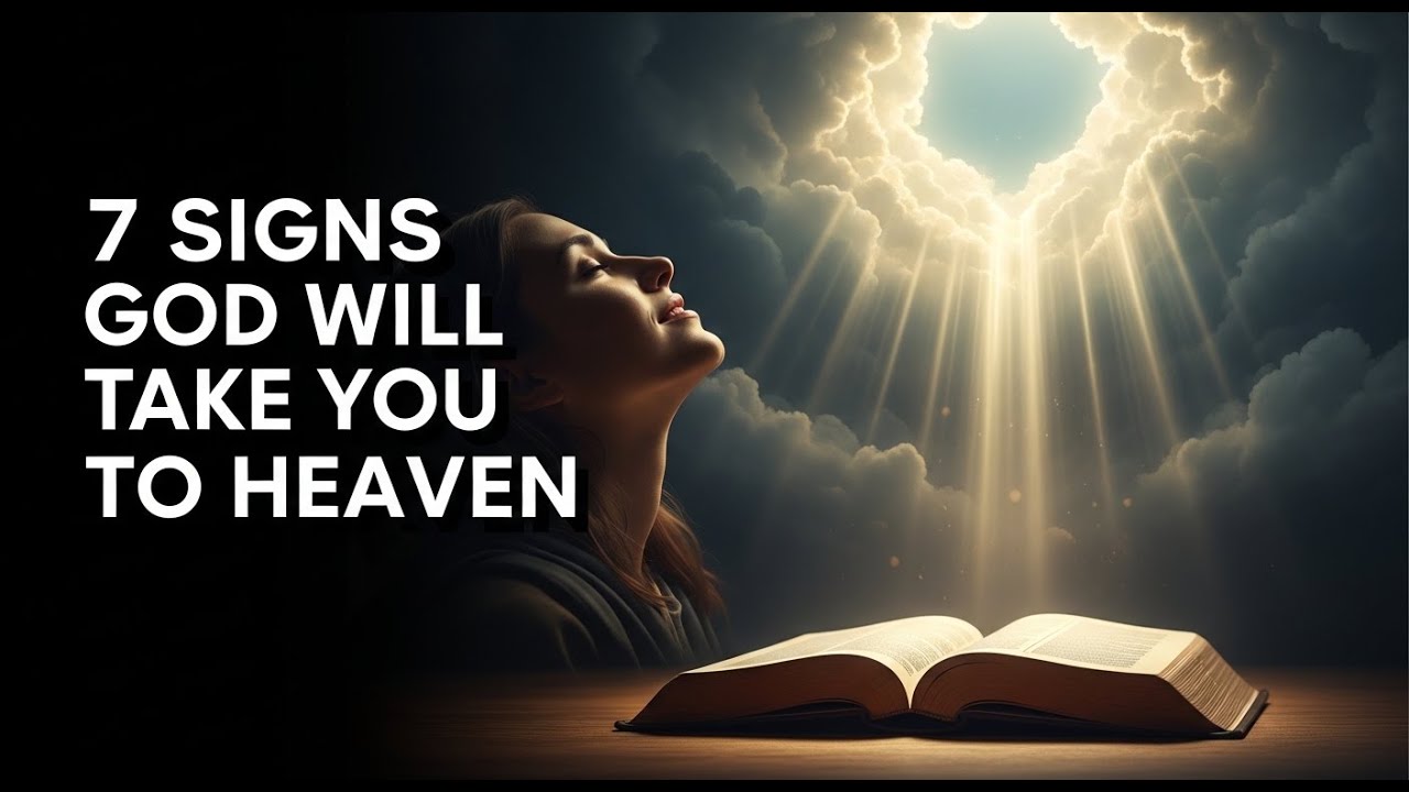 Heaven Awaits: 7 Signs God Will Take You To Heaven After You Die | Biblical Wisdom