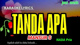 Download lagu TANDA APA || MANSUR S || KARAOKE DANGDUT || NADA PRIA @Jonsmusic