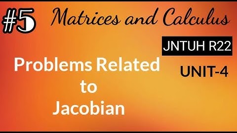 Problems Related to Jacobian | #jntuh R22 | MC Unit-4 @discoverKnowledgewithAnu