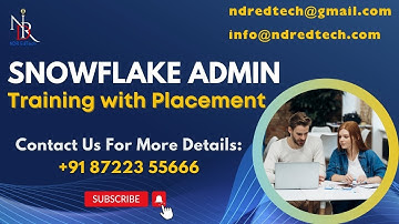 SNOWFLAKE ADMIN CLASS-5 | NDR EdTech | +91 87223 55666 | BANGALORE |