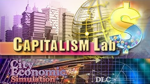 Capitalism Lab - City Economic Simulation DLC Overview