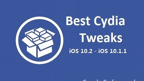 Popular Cydia tweaks for iOS 10.2 - iOS 10.1.1