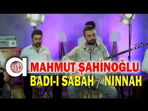 Mahmut Şahinoğlu - Bad-ı Sabah / Amanın Ninnah ( Potpori ) Aşk Prodüksiyon 2020