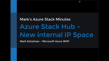 Azure Stack Hub - New Internal IP Space