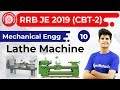 10:00 PM - RRB JE 2019 (CBT-2) | Mechanical Engg by Neeraj Sir | Lathe Machine