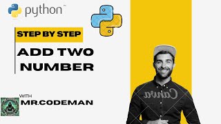How To Add two no. in PYTHON step by step