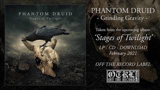 Phantom Druid - Grinding Gravity (Single 2020)