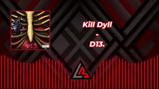 Kill Dyll - D13. | πΆπ₯| Visualizer