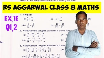 Rational Numbers | RS AGGARWAL CLASS 8 MATHS | Exercise 1E, Q 1, 2  | CBSE | Kn Sir
