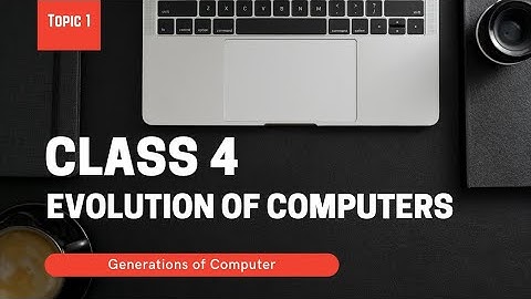 Evolution of Computers Class 4| History of Computer |CBSE (Part 2)