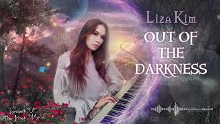 Out of the darkness - Liza Kim. Neoclassical Piano Instrumental. Piano  Emotional music.