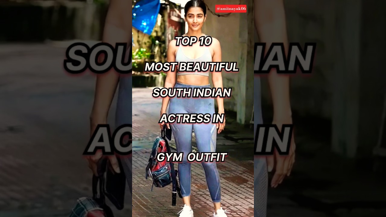 TOP 10 Most Beautiful South Indian Actress In Gym Outfit 🥵🔥|| 