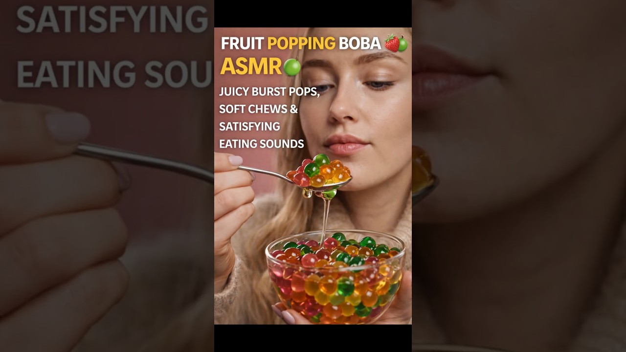 Fruit Popping Boba ASMR 🍓🟢 | Juicy Burst Pops, Soft Chews & Satisfying Eating Sounds 