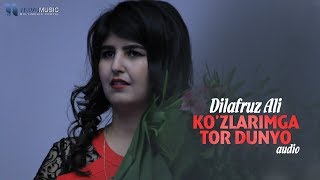 Dilafruz Ali - Ko'zlarimga tor dunyo (audio 2018)