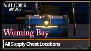 All Suply Chest Wuming Bay Wuthering Waves