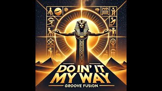 Download Lagu Doin' It My Way - Jazz Funk Music Video | Groove Fusion | Dance Music | Disco Music | Jazz Funk MP3