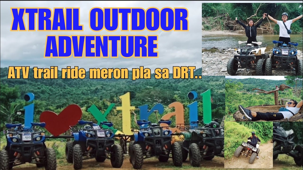 XTRAIL OUTDOOR ADVENTURE Drt Bulacan, with Ritz vlog, Taoba, ATV trail  ride