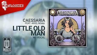 Caessaria feat.Ariel NOAH - Little Old Man ( Karaoke Video) | No Vocal