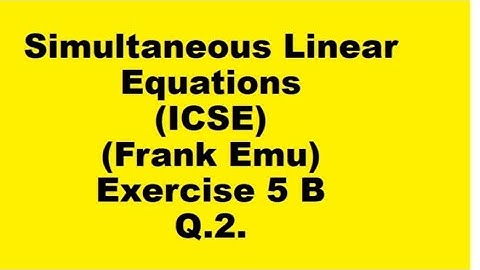#Simultaneous Linear Equations (class IX)  (ICSE)