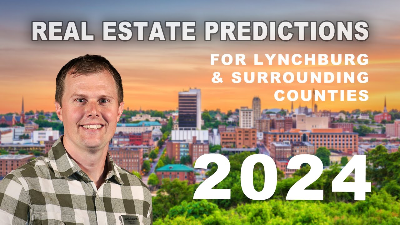 Lynchburg Virginia real estate market predictions 2024 - YouTube