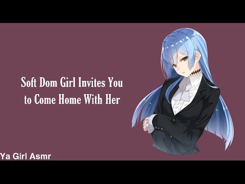 ASMR Soft Dom Girl Invites You to Come Home With Her [F4M][Shy Listener