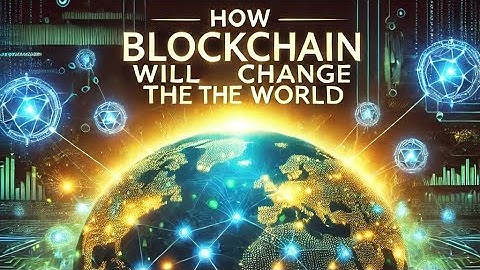 HOW BLOCKCHAIN Will Change the World | Decentralized TECHNOLOGY Explained