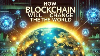 HOW BLOCKCHAIN Will Change the World | Decentralized TECHNOLOGY Explained