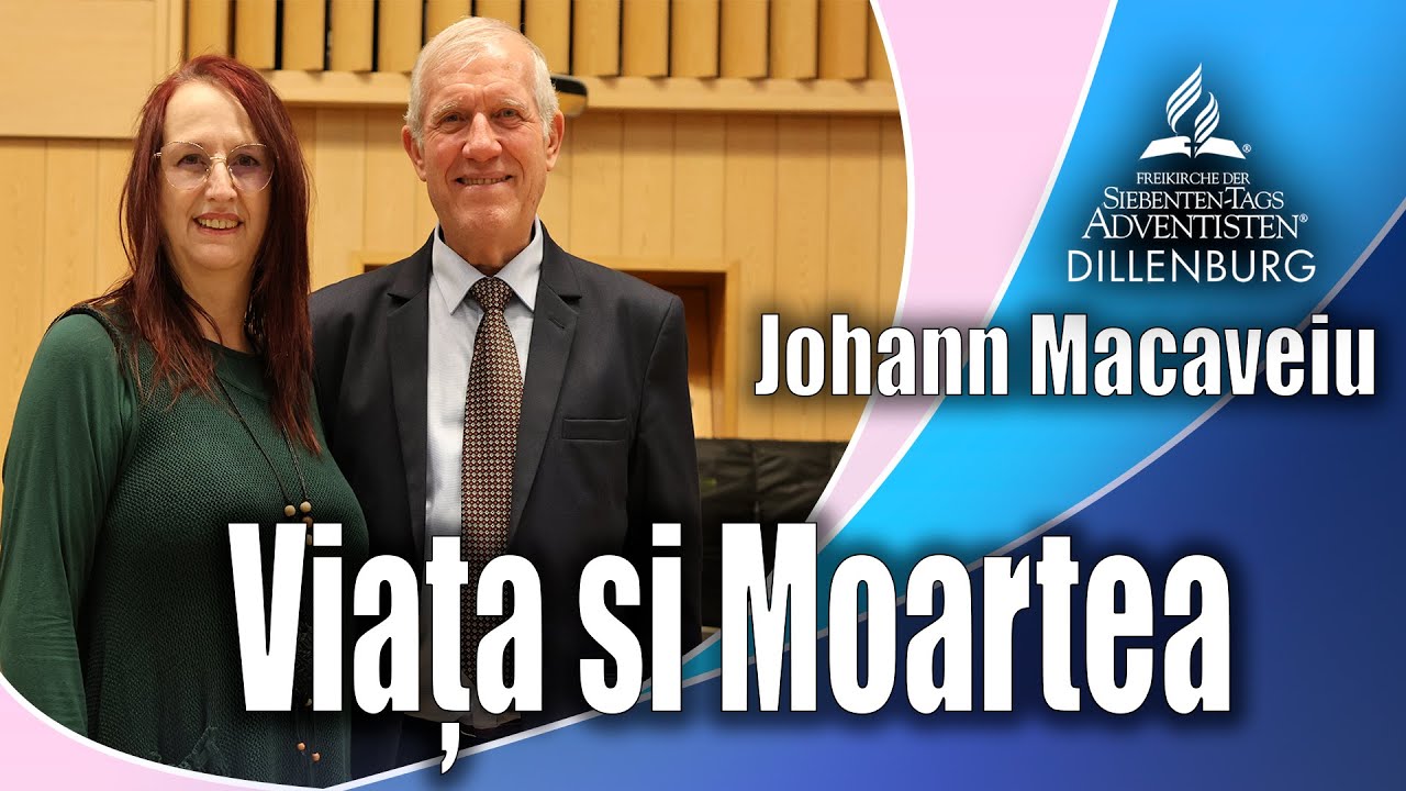 Studiul biblic Johann Macaveiu  Studiul Nr. 3 " Viața si Moartea"