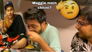 Maggie mein chhinni kon dalta hai ?🤢 vlog #9