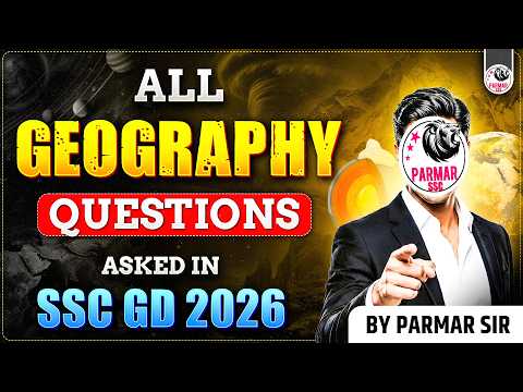 ALL GEOGRAPHY QUESTIONS ASKED IN SSC GD 2026 | BY PARMAR SIR