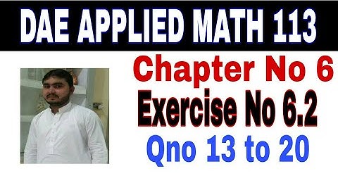 DAE math 113 1st year || applied mathematics 113 ||chapter no 6|| Exercise no 6.2||question no13to20