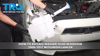 How to Replace Washer Fluid Reservoir 2008-2017 Mitsubishi Lancer