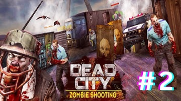 DEAD CITY: Zombie - Gameplay Walkthrough Part 2 (Android)