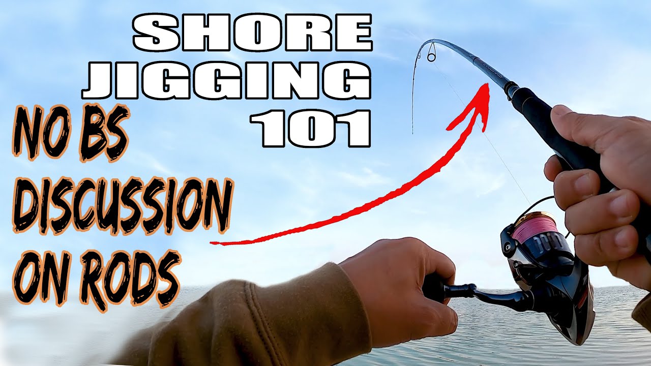 SHORE JIGGING 101 - NO BS TRUTH ABOUT SHORE JIGGING RODS - YouTube