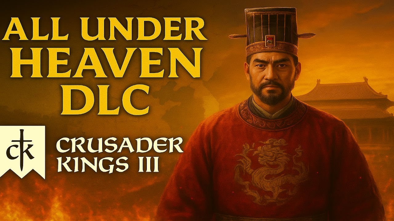 Crusader Kings III: All Under Heaven – The Asia Expansion Is Finally Here!