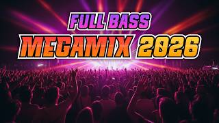 Download Lagu MEGAMIX 🔊 Full Bass DJ Remix 2026 🎵 Latest EDM 2026 MP3