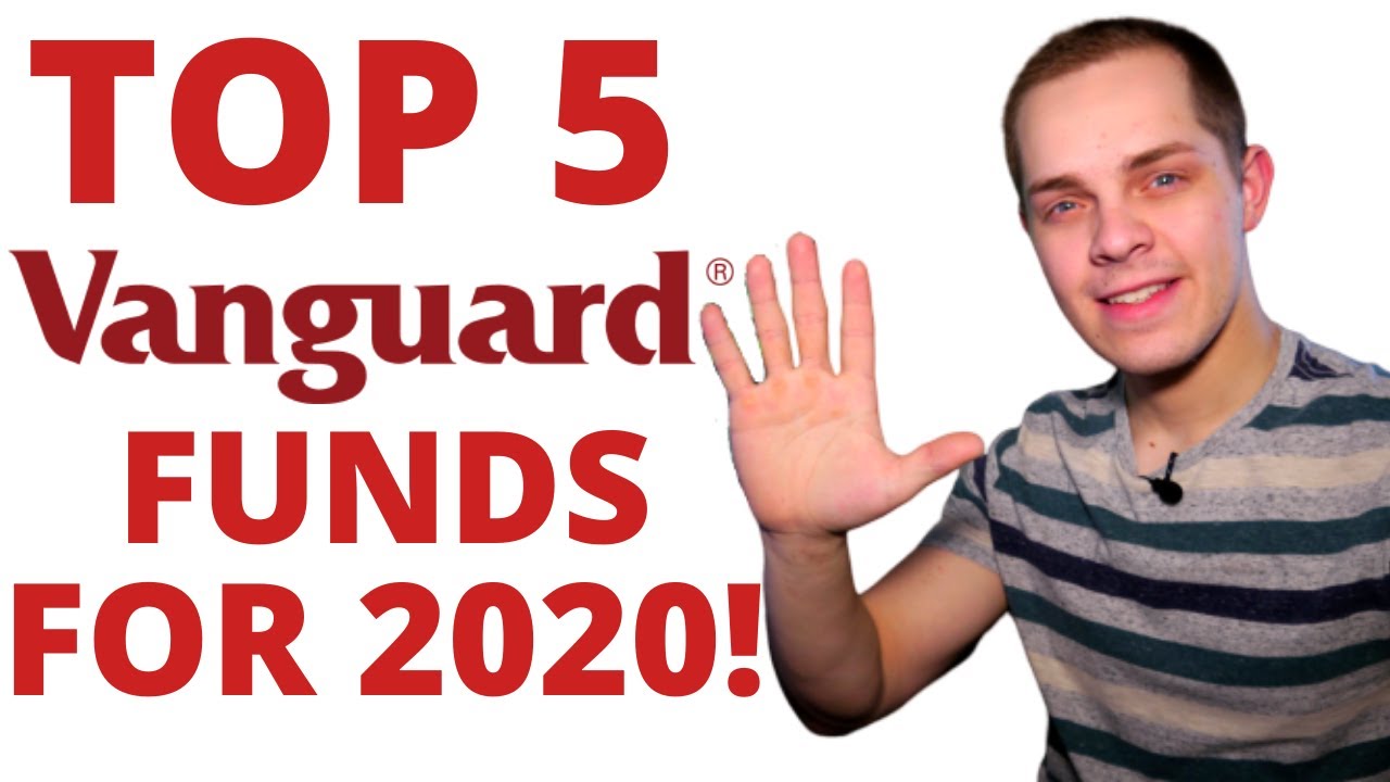 Top 5 Vanguard Funds for 2020! YouTube