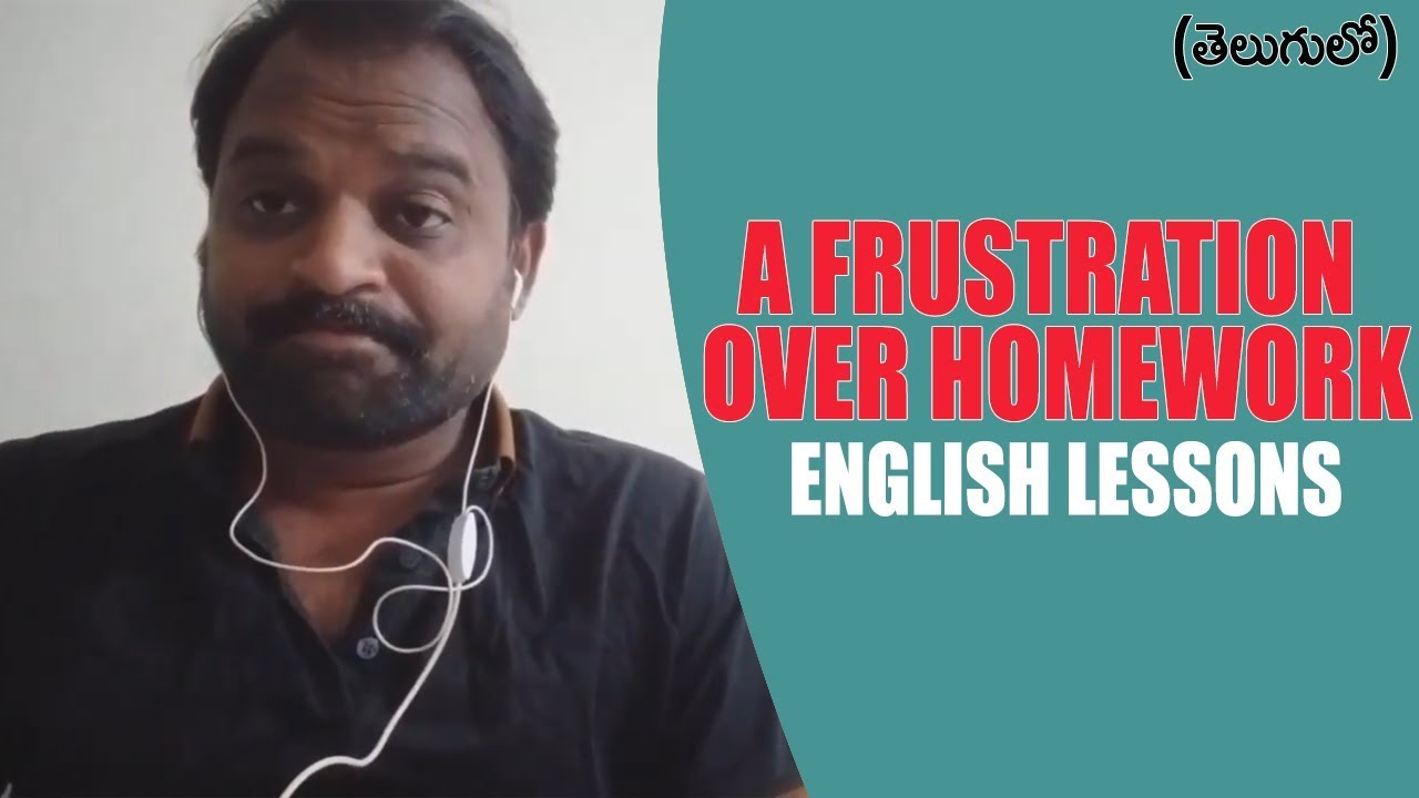 SSC Class Lessons A FRUSTRATION OVER HOMEWORK... English lessons..
