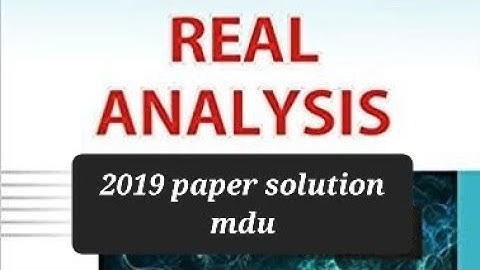 2019 paper solution real analysis 5th semester #ba #mdu