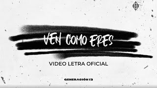 Generación 12 - Ven Como Eres (VIDEO LETRA OFICIAL) chords