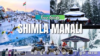 Shimla Manali Tour Guide 2025 | Shimla Manali Tourist Places | Shimla Manali Budget Tour Plan 2025