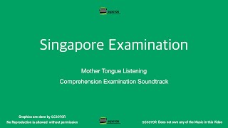 Singapore Examination Mother Tongue Listening Comprehension Soundtrack (Full Version)