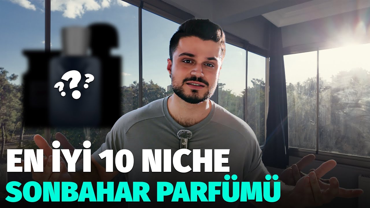 EN İYİ 10 SONBAHAR Niche ERKEK PARFÜMÜ 