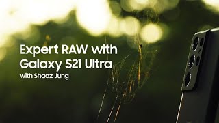 Expert RAW Review with Shaaz Jung | Galaxy S21 Ultra 5G | Samsung