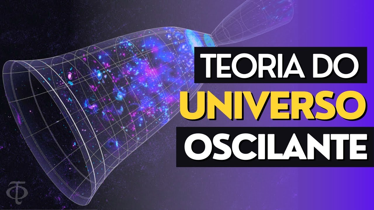 Teoria Do Universo Oscilante - RETOEDU