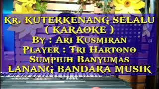 KU TERKENANG SELALU,KARAOKE,TRI HARTONO,LANANG BANDARA MUSIK