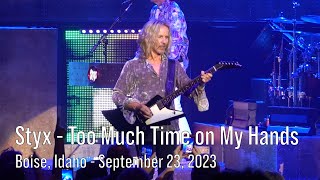 Styx in Concert - Too Much Time on My Hands - September 23, 2023 - Boise, Idaho